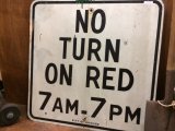 画像: ヴィンテージ　ジャンク看板　NO TURN　ON　RED　７AM　７PM