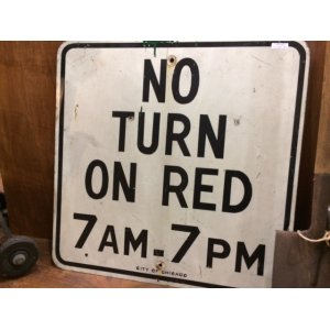 画像: ヴィンテージ　ジャンク看板　NO TURN　ON　RED　７AM　７PM